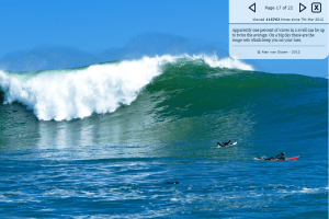 I thought this fact was amazing about swells; Apparently one percent of waves in a swell can be up to twice the average. On a big day these are the rouge sets which keep you on your toes.  From the same big day at Dungeons, South Africa.  This was a rogue wave. See the article link to Magicseaweed.com published March 8, 2012